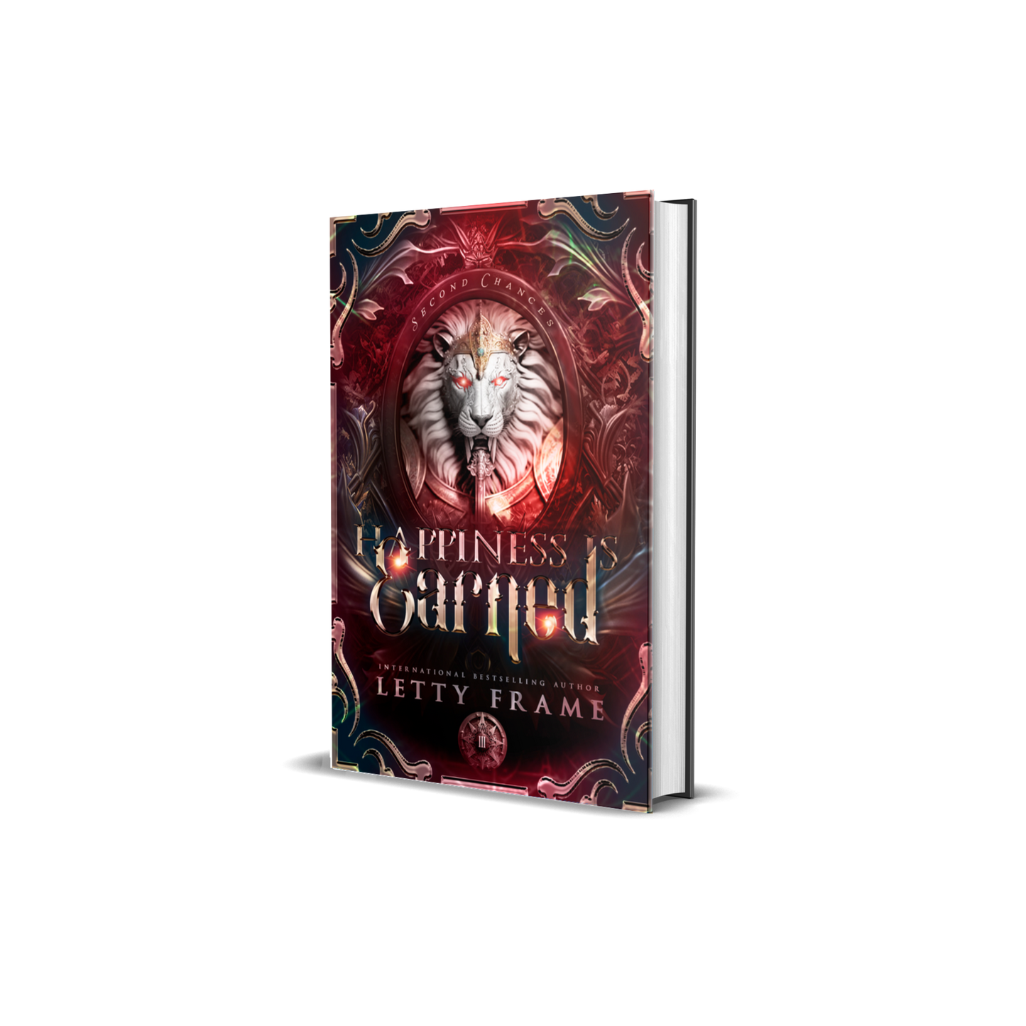 Happiness is Earned (Collector’s Edition Hardback) – Second Chances Book 3