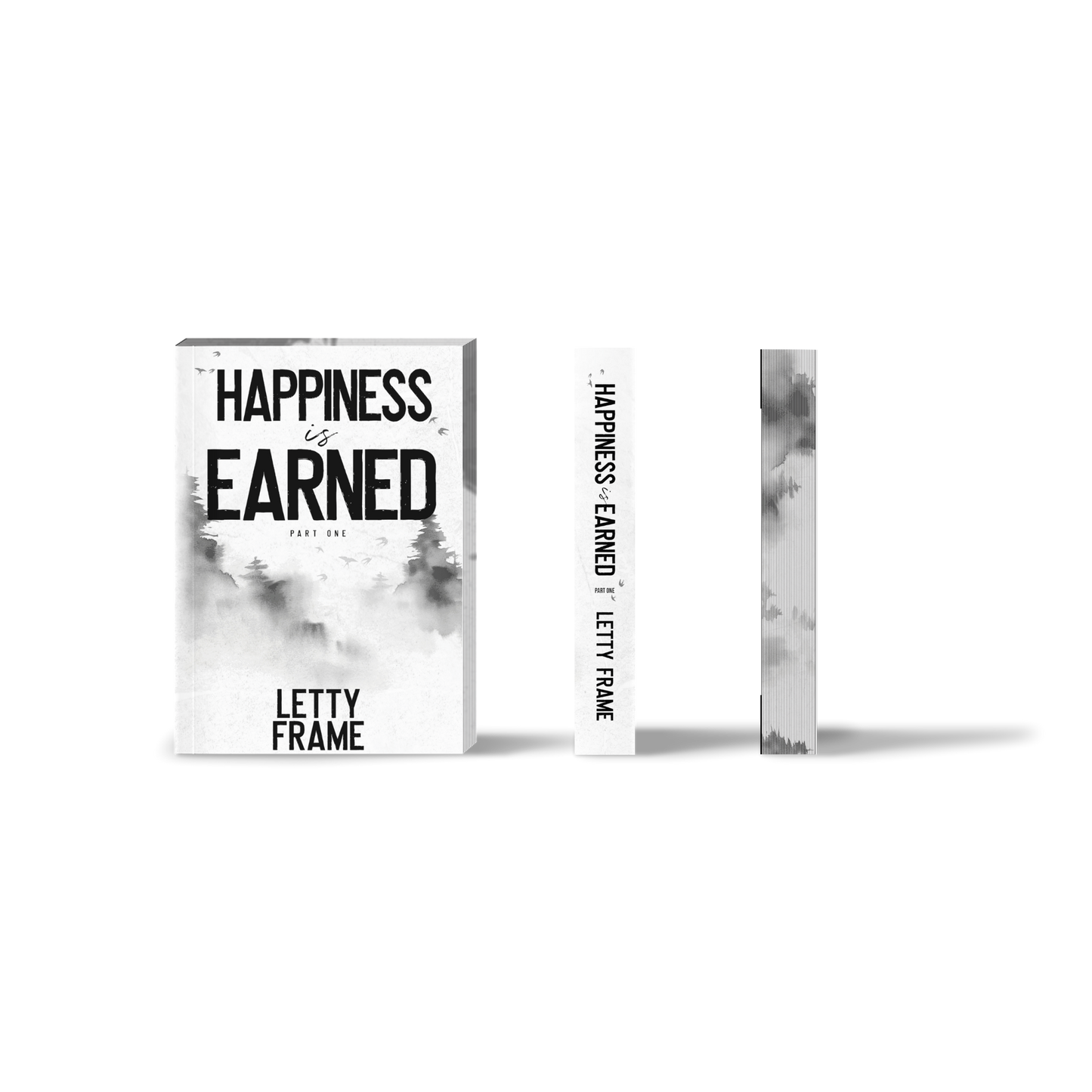 Happiness Is Earned: Part One (Collector’s Edition Paperback) – Second Chances Book 3